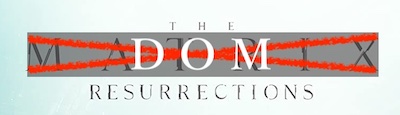 The DOM Resurrections title image